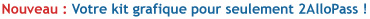 Nouveau : Votre kit grafique pour seulement 2allopass !